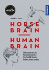 Horse Brain, Human Brain: Erkenntnisse aus der Neurowissenschaft